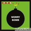 Worry Bomb (2025 Remaster)