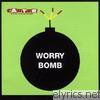 Worry Bomb