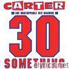 Carter The Unstoppable Sex Machine - 30 Something (Deluxe Version)