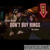 Don't Buy Rings (feat. Allie Colleen) - Single