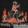 Honkey Tonk Angel - Single