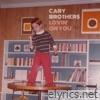 Cary Brothers - Lovin’ On You - EP