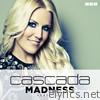 Cascada - Madness (Remixes) [feat. Tris]