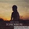 See You Tomorrow - Single