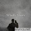 Wholly Yours - Single