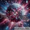 Moon Fractures - Single