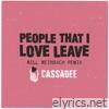 Cassadee Pope - People That I Love Leave (Will Weinbach Remix) - Single