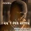 I Ain't See Nothin - Single