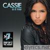 Cassie - Is It You - Single