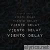 Viento Delay - EP