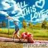 All This Love - Single