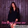 You Don't Know Me - Single