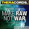 Make Raw Not War, Pt. Three - Single