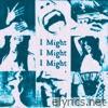 I Might - Single