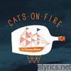 Cats On Fire - Our Temperance Movement