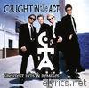 Caught In The Act - Greatest Hits & Remixes
