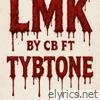 LMK (feat. TybTone) - Single
