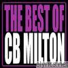 Cb Milton - The Best of CB Milton