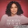 Worthy Of It All (Worthy) - Single