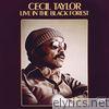 Cecil Taylor Live in the Black Forest