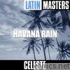 Latin Masters: Havana Rain