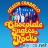 Celeste Carballo - Chocolate Inglés Rock