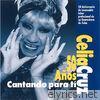 Celia Cruz - 50 Años Cantando para Ti