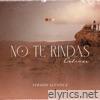 No Te Rindas (Versión Acústica) - Single