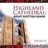 Highland Cathedral - Great Scottish Songs, Vol. 10