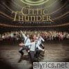 Celtic Thunder - The Live Experience