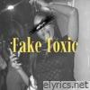 Fake Toxic - Single