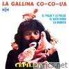 La Gallina Co-Co-Ua