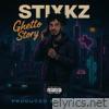 Ghetto Story (feat. Stixkz) - Single