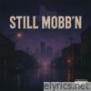 Still Mobb'n - Single