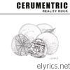 Cerumentric - Reality Rock - EP