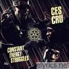 Ces Cru - Constant Energy Struggles (Deluxe Edition)
