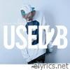 USED 2 B - Single