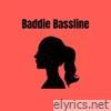 Baddie Bassline - EP