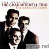 Chad Mitchell Trio - The Best of the Chad Mitchell Trio - The Mercury Years