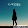 Wayward Fire (Deluxe Edition)