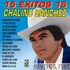 15 Exitos 15 - Chalino Sanchez