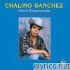 Chalino Sanchez - Alma Enamorada