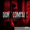 Don't Compare - Single (feat. Tribal) - Single