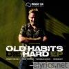 Old Habits Die Hard - EP
