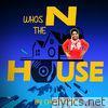 Whos n the House - EP