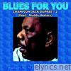 Blues For You - Champion Jack Dupree - 2