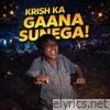 Krish Ka Gaana Sunega - Single