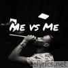 Me vs Me