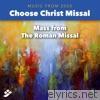 Choose Christ 2020: Mass from the Roman Missal