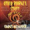 Charles Alexander - Other People Stuff (My Style)